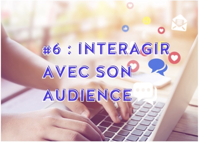 Interagir avec son audience