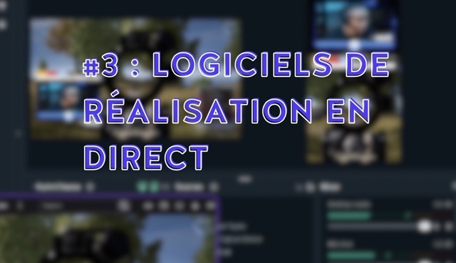 Logiciels de réal en direct